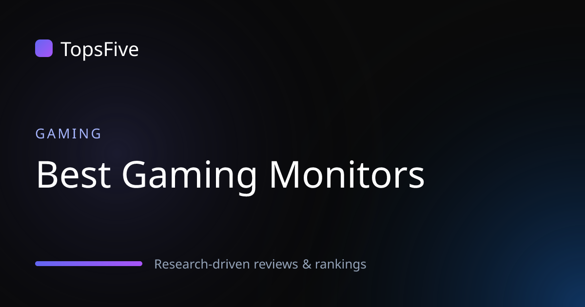 Top 5 Best Gaming Monitors 2026 - Expert Reviews & Rankings | TopsFive ...