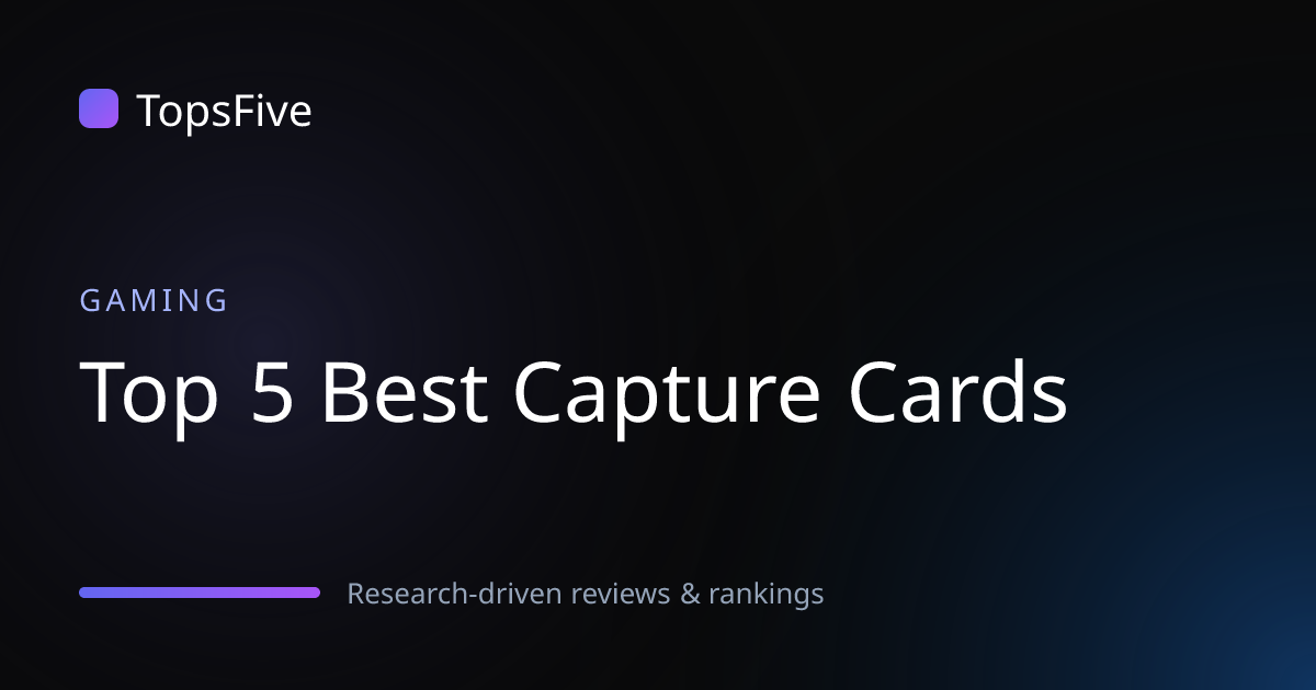 Top 5 Best Capture Cards 2026 - Researched & Ranked | TopsFive